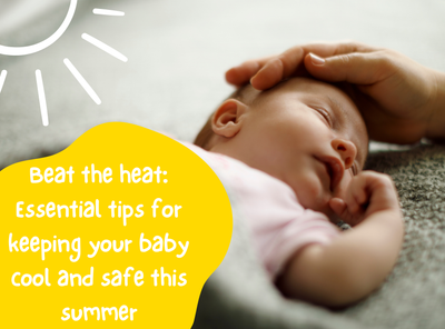 Beat the heat: Essential tips for keeping your baby cool and safe this summer